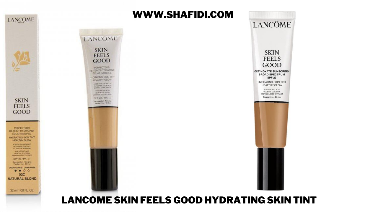 C) LANCOME SKIN FEELS GOOD HYDRATING SKIN TINT